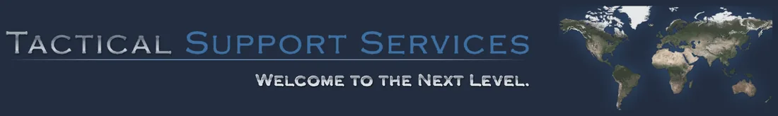 Tactical Support Services — Welcome to the Next Level.
